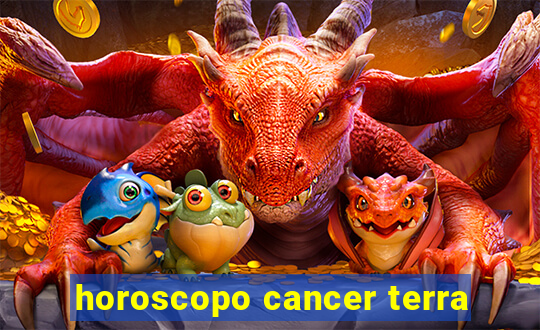 horoscopo cancer terra